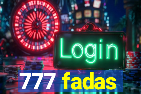 777 fadas